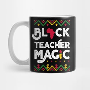 Black Teacher Magic Shirt Teacher Black History Month Mug